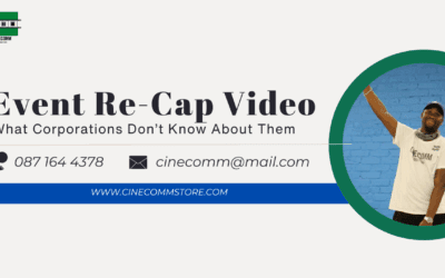 Why Your Corporation Needs an Event Re-Cap Video—CineComm Productions-The Right Partner