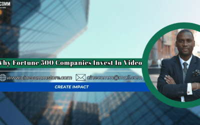 Why Fortune 500 Brands Invest Heavily in Video Production