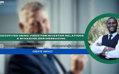 Why Executives Should Use Video for Investor Relations and Stakeholder Messaging​