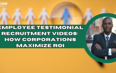 Employee Testimonial Recruitment Videos: How Corporations Maximize ROI